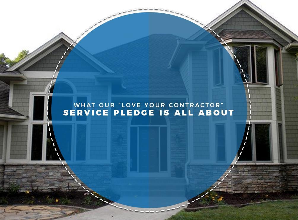 What Our Love Your Contractor Service Pledge Is All About