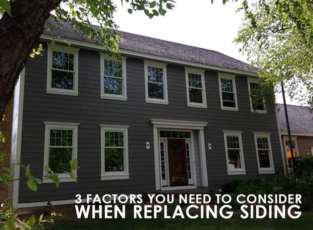 3 Factors You Need To Consider When Replacing Siding