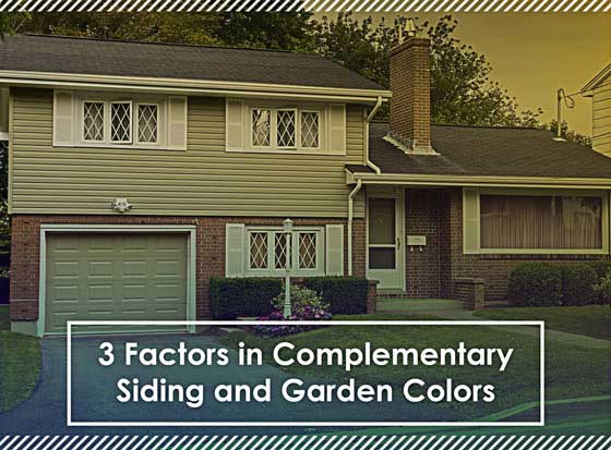 3 Factors In Complementary Siding And Garden Colors