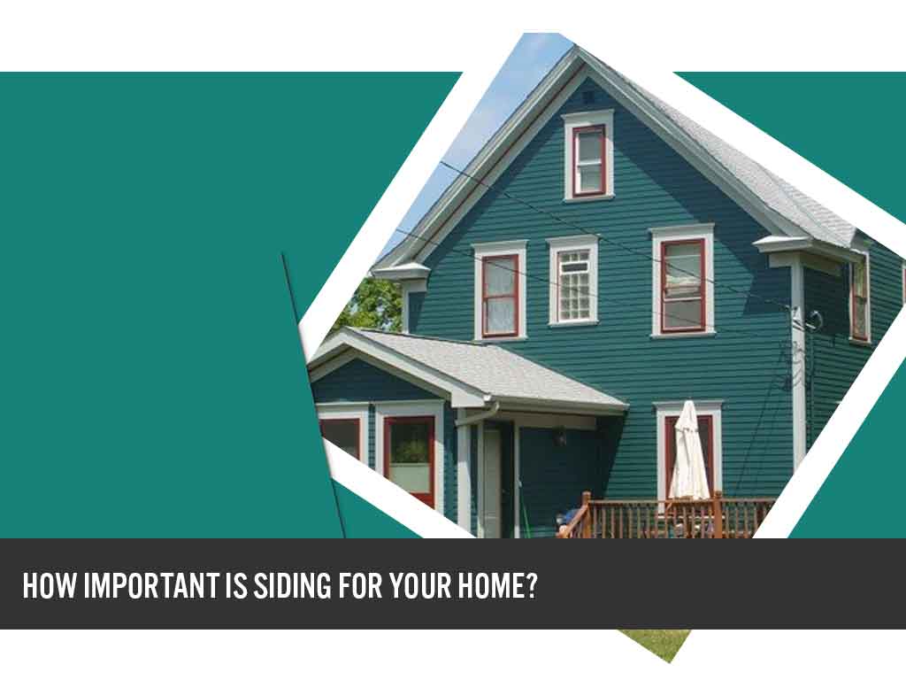 How Important Is Siding For Your Home
